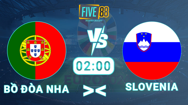 Soi kèo nhà cái Bồ Đào Nha vs Slovenia, 02:00 - 2/7 - Euro 2024